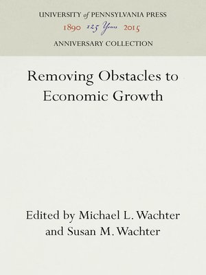 cover image of Removing Obstacles to Economic Growth